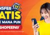 Transfer Gratis ke Bank Mana Pun Pakai ShopeePay, Bisa 24 Jam