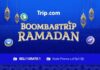 BOOMBASTRIP Ramadan dari Trip.com Hadir untuk Wisatawan Indonesia pada 24–27 Februari 2026